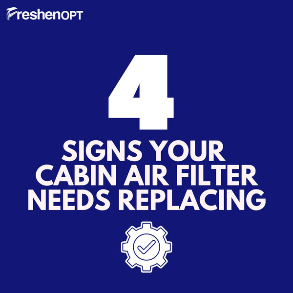 4 Signs Your Cabin Air Filter Needs Replacing